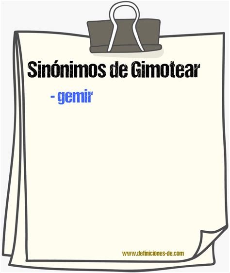 gimotear : definición de gimotear y sinónimos de gimotear.